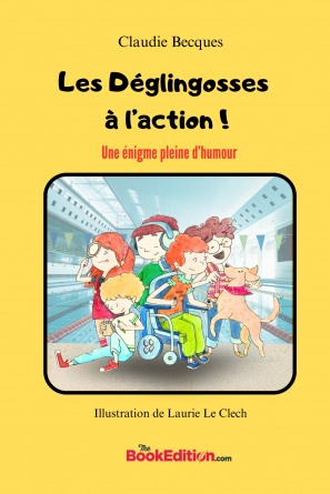 les-deglingosses-a-l-action-Opalivres-littérature jeunesse