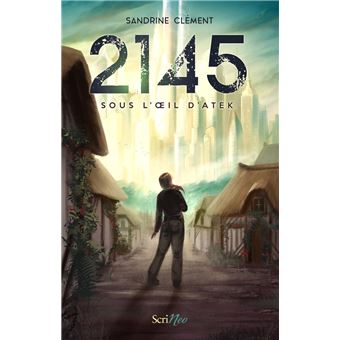 2145 sous l’œil d’Atek -Opalivres-Littérature jeunesse