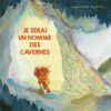 Je-serai-un-homme-des-cavernes-Opalivres-littérature jeunesse