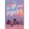 Un été pour respirer -Opalivres-Littérature jeunesse