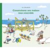 Construisons-une-maison-tous-ensemble-Opalivres-littérature jeunesse