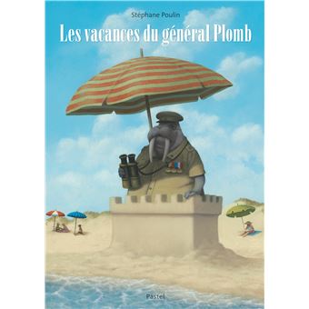 Les-vacances-du-general-Plomb-Opalivres-littérature jeunesse