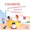 L’intimité, ça se respecte un peu, beaucoup, énormément  -Opalivres-littérature jeunesse