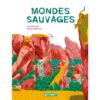 Mondes-sauvages-Opalivres-littérature jeunesse