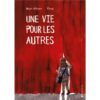 Une vie pour les autres -Opalivres-littérature jeunesse