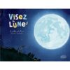 Visez-la-lune-Le-satellite-de-la-Terre-Opalivres-littérature jeunesse