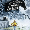 le cheval a mangé mon frère-Opalivres-littérature jeunesse