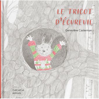 Le tricot d’Écureuil -Opalivres-Littérature jeunesse