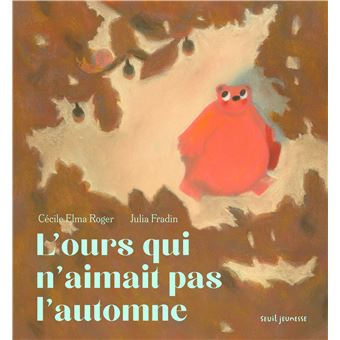 L’ours qui n’aimait pas l’automne -Opalivres-Littérature jeunesse