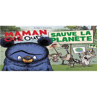 Maman-Oie-Ours-sauve-la-planete-Opalivres-littérature jeunesse